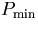 $P_{\rm min}$