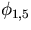 $\phi_{1,5}$