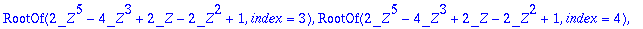 sols := [RootOf(2*_Z^5-4*_Z^3+2*_Z-2*_Z^2+1,index =...