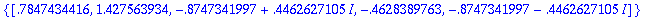 {[.7847434416, 1.427563934, -.8747341997+.446262710...